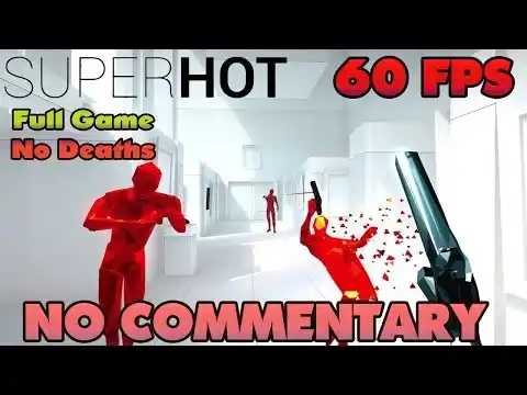 SUPERHOT Gameplay Introduction