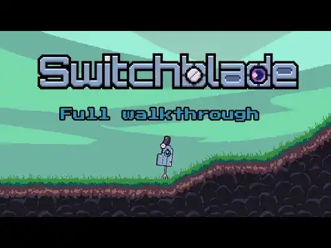 Switchblade Gameplay Introduction