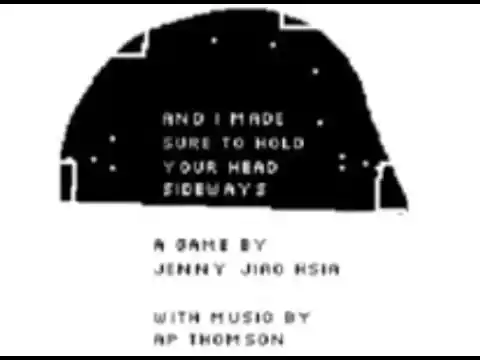 and i made sure to hold your head sideways Gameplay Introduction
